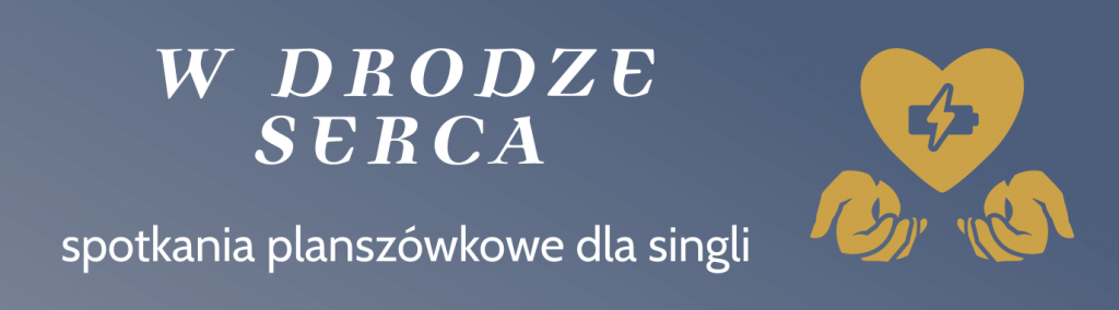Spotkania Planszówkowe dla singli W Drodze Serca